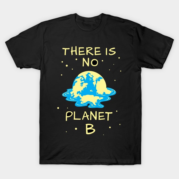 No planet B T-Shirt by teejaya